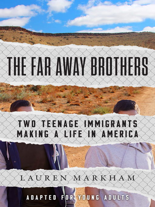 Title details for The Far Away Brothers (Adapted for Young Adults) by Lauren Markham - Available